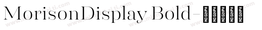 MorisonDisplay Bold字体转换